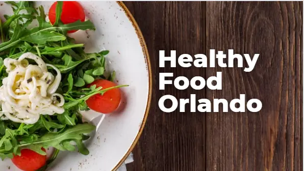 Healthy Food Orlando