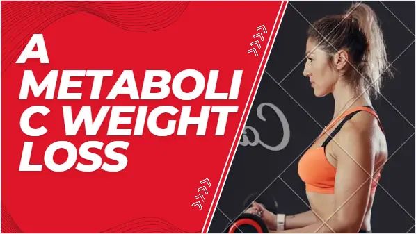A metabolic weight loss
